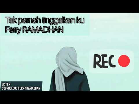 Tak pernah tinggalkan ku by Ferry ramadhan cover judika ft nurlela #takpernahtinggalkanku #judika
