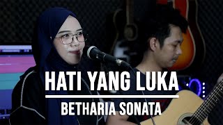 Download lagu HATI YANG LUKA BETHARIA SONATA... mp3