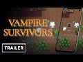 Vampire Survivors - Mobile Trailer | The Game Awards 2022