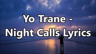 Yo Trane - Night Calls Lyrics