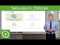 Seizures in Children – Pediatric Neurology | Lecturio