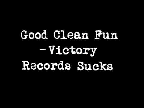 Good Clean Fun - Victory Records Sucks