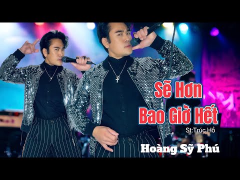 Sẽ Hơn Bao Giờ Hết - Hoàng Sỹ Phú | st: trúc Hồ | nhạc hay | nhạc dance Chacha #nhachaingoaisoidong