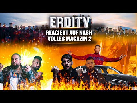 ErdiTv Reagiert auf NASH - VOLLES MAGAZIN 2