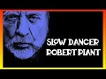 Robert Plant - Slow Dancer (1982) lyrics