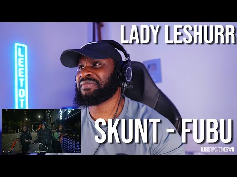 Lady Leshurr SKUNT - FUBU [Reaction] | LeeToTheVI