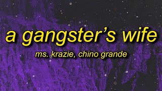 Ms Krazie - A Gangster&#39;s Wife (Lyrics) ft. Chino Grande | daddy let me know i&#39;m your only girl