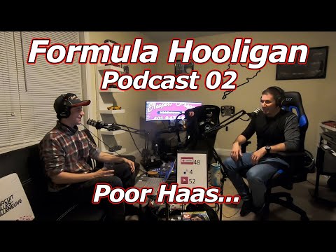 Formula Hooligan Podcast Episode 2: Poor Haas...