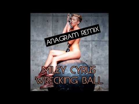 Miley Cyrus - Wrecking Ball (Anagram Remix) - FREE DOWNLOAD!