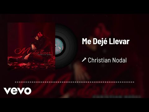 Christian Nodal - Me Dejé Llevar (Audio)
