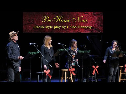 Be Home Now • Radio-style play by Chloe Hennesy • The Thirsty Word reading series
