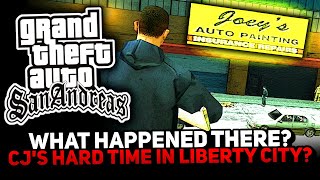 What happened to CJ during his stay in Liberty City? | GTA San Andreas