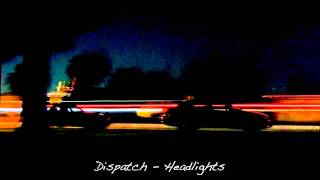 Dispatch | Headlights