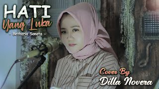 Download lagu HATI YANG LUKA - BETHARIA SONATA COVER BY DILLA NOVERA mp3