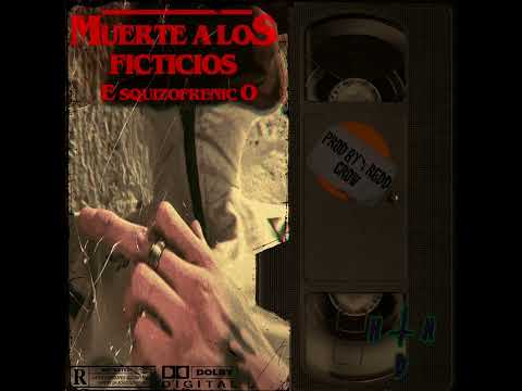 SZC ESQUIZOFRENICO -MUERTE A LOS FICTICIOS (PROD BY  REDD CROW - HDN)