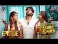 Kadhal Konden Episode 1 Ft Bigg Boss Kamurudin Tube Light Web Series Tamil Web Series