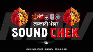 Download lagu Lallati Bhandar | Sound Check🔊 | Tech House | लल्लाटी भंडार | Marathi dj SOUNDCHEK 2026  mp3