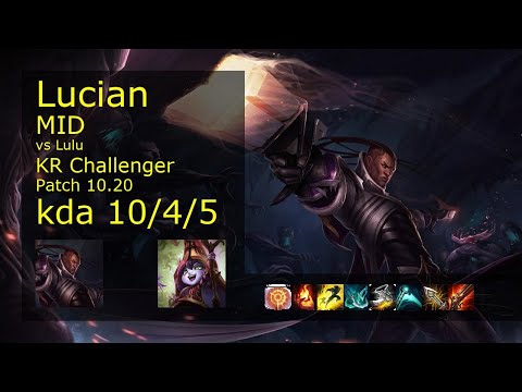 Lucian vs Lulu Mid - KR Challenger 10/4/5 Patch 10.20 Gameplay // [롤] 루시안 vs 룰루 미드