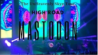 Mastodon - High Road - the Unheavenly Skye Tour - Phoenix, AZ - Comerica Theatre 6/30/19