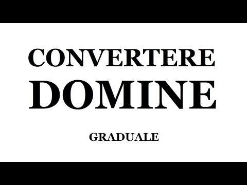 Convertere Domine