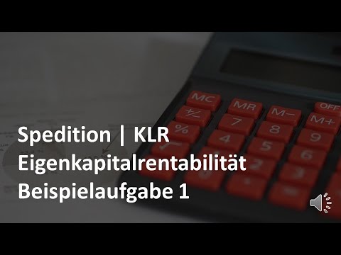 Eigenkapital - Beispielaufgabe 1 + Übung | KLR | Prüfungsvorbereitung Spedition & Logistik