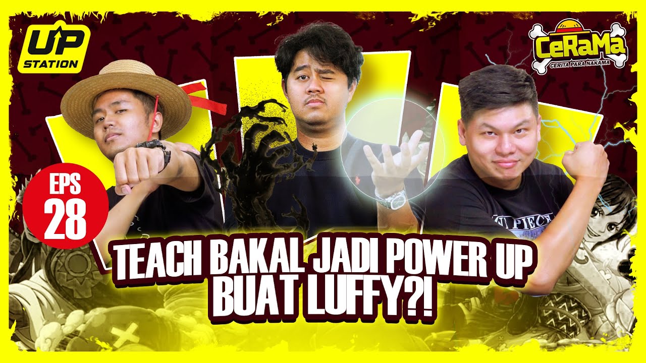  LUFFY BAKAL ALIANSI SAMA TEACH⁉️TEORI GOKIL ONE PIECE | Podcast CeRaMa Eps 28