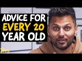 "The ULTIMATE ADVICE For Every 20 YEAR OLD" | Jay Shetty