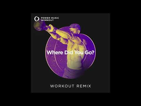 Where Did You Go - Pop Workout