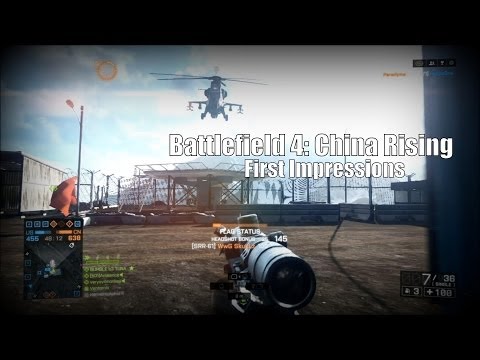 Battlefield 4 China Rising DLC | My First Impressions