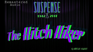 &quot;The Hitchhiker&quot; [Restored &amp; Remastered] Iconic SUSPENSE starring Orson Welles