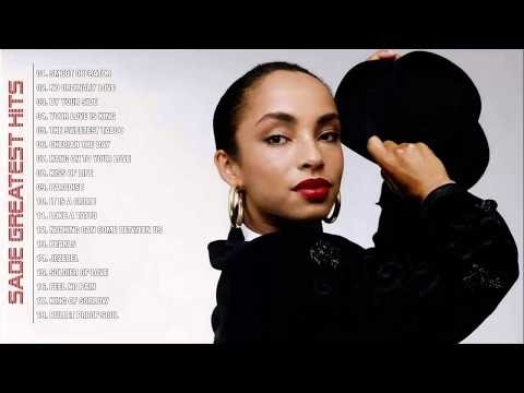 Sade Greatest Hits Playlist Full Album - Best of Sade Best Songs 2017 Live Collection