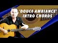 'Douce Ambiance' Intro Chords - Gypsy Jazz Guitar Secrets Lesson