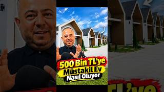 500 Bin TL'ye Ev Nasıl Oluyor