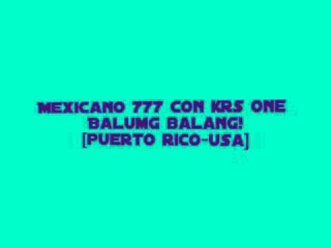Mexicano 777 con krs one [ Balumg balang!] Break dance song