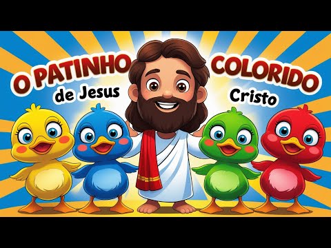 O Patinho Colorido de Jesus Cristo! - Música Gospel Infantil