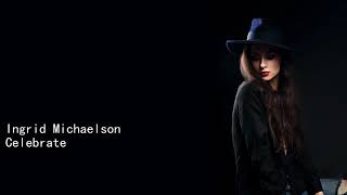 Ingrid Michaelson Celebrate
