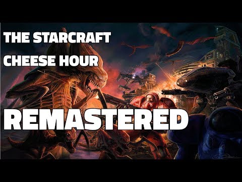 The Starcraft Cheese Hour Vol. 10 - Cheesing Like It's 1998 (SC: Remastered!)