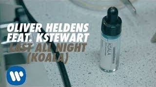 Oliver Heldens - Last All Night (Koala) feat. KStewart [Official Video]