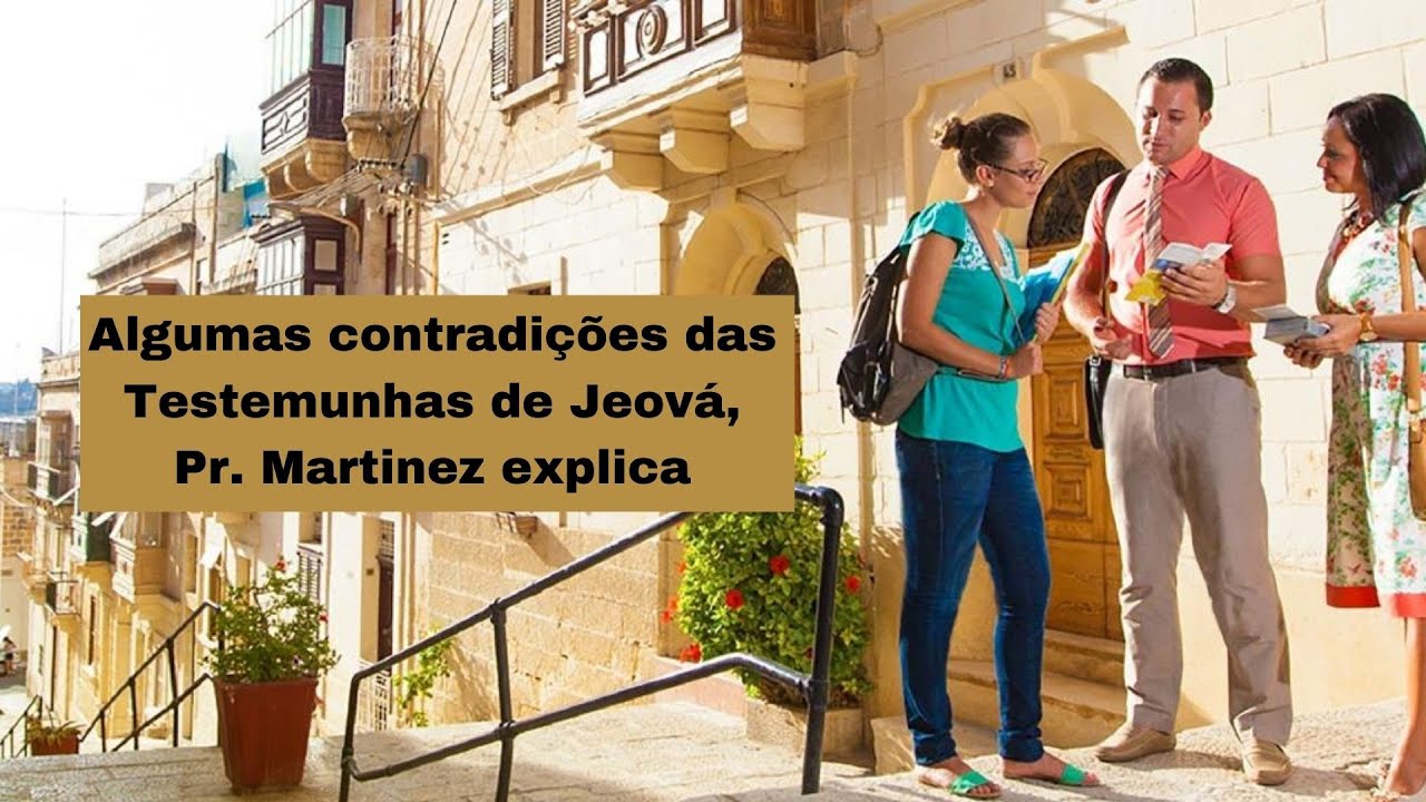 Algumas contradições das Testemunhas de Jeová, Pr. Martinez explica
