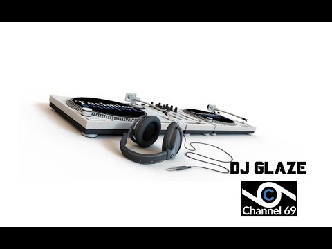 DJ Glaze & Channel 69