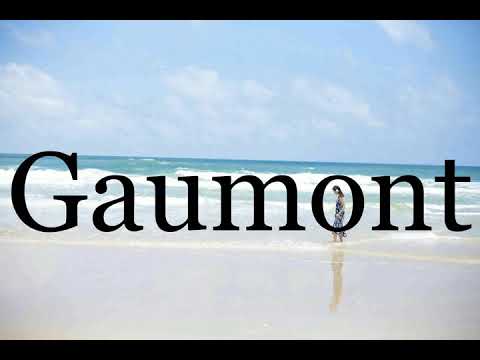 How To Pronounce Gaumont🌈🌈🌈🌈🌈🌈Pronunciation Of Gaumont