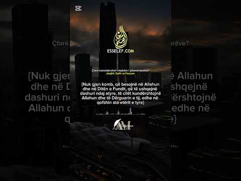 Çfarë konsiderohet miqësim i jobesimtarëve? - shejkh Salih el-Feuzan