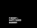 P-Money + Gappy Ranks - Baddest 