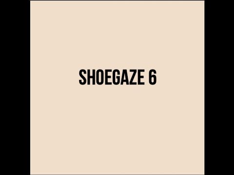 Shoegaze Compilation Vol.6