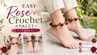Easy Crochet Rose Anklet Tutorial for Beginners🌹Most Requested!🥹 |@Alisha-Sayyed01 