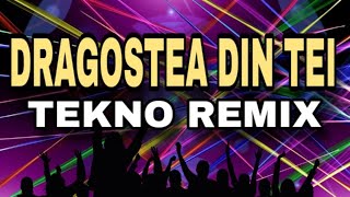 Download lagu DRAGOSTEA DIN TEI X O-ZONE [ TEKNO REMIX 2025 ] [ DJ REX TAMBOK REMIX  ] mp3