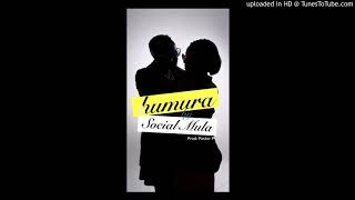 Humura By Social Mula Official Audio 2017