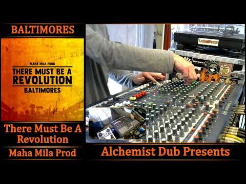 Baltimores   There Must Be a Revoltion Maha Mila Prod Played by Alchemist Dub