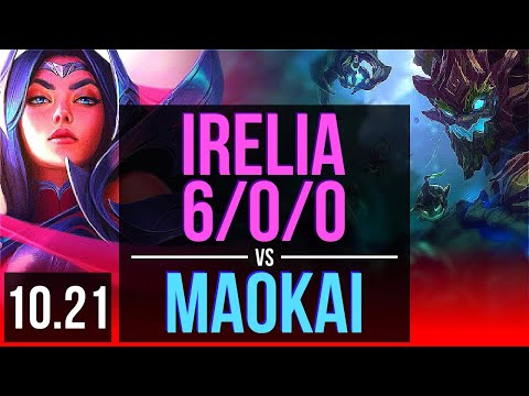 IRELIA vs MAOKAI (TOP) | 6/0/0, 68% winrate, Dominating | NA Challenger | v10.21