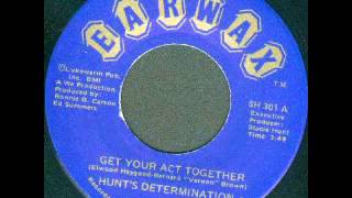 Hunt's Determination - Get Your Act Together